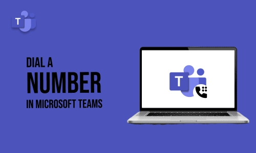How to Dial a Number in Microsoft Teams